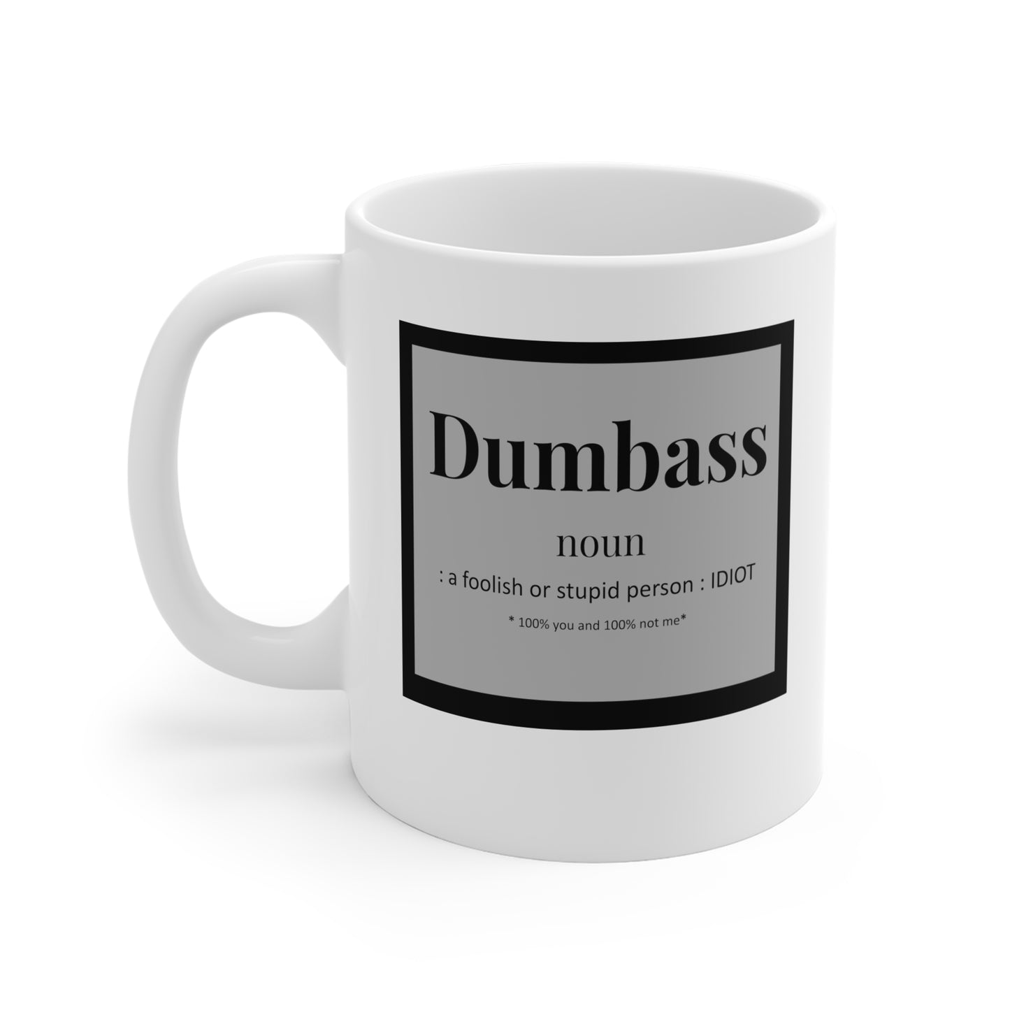 DUMB YOU