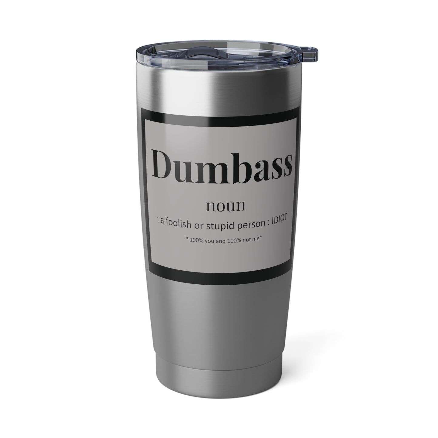 DUMB YOU